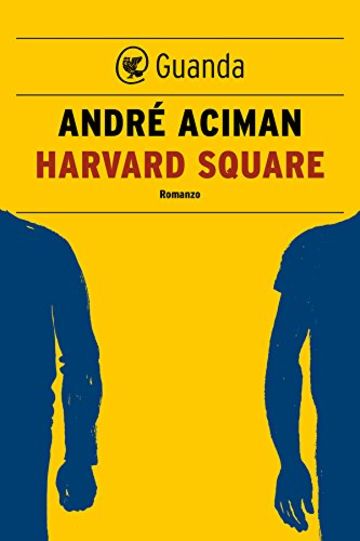 Harvard Square (Guanda Narrativa)